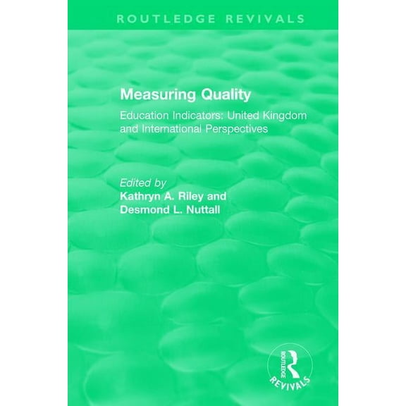 Routledge Revivals Measuring Quality: Education Indicators: United Kingdom and International Perspectives, (Paperback)