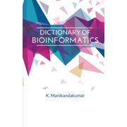 Dictionary of Bioinformatics, (Paperback)