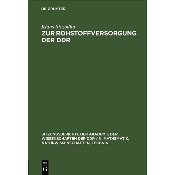 Sitzungsberichte der Akademie der Wissen Zur Rohstoffversorgung Der DDR, Book 1979, (Hardcover)