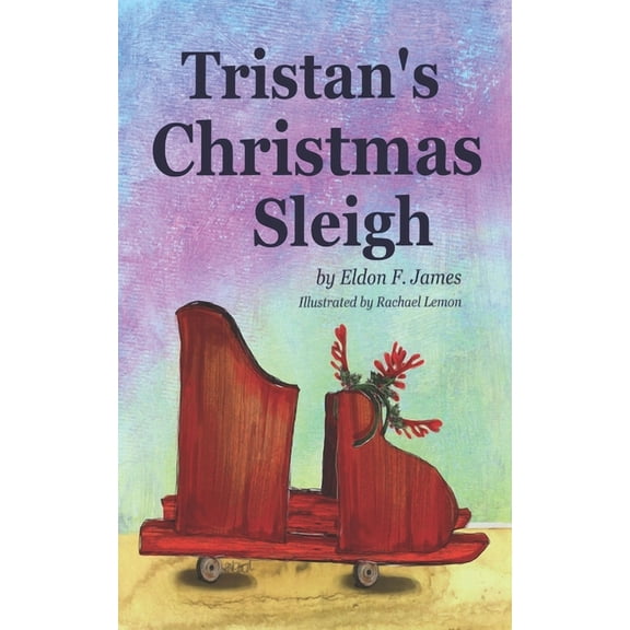 Tristan's Christmas Sleigh, (Paperback)
