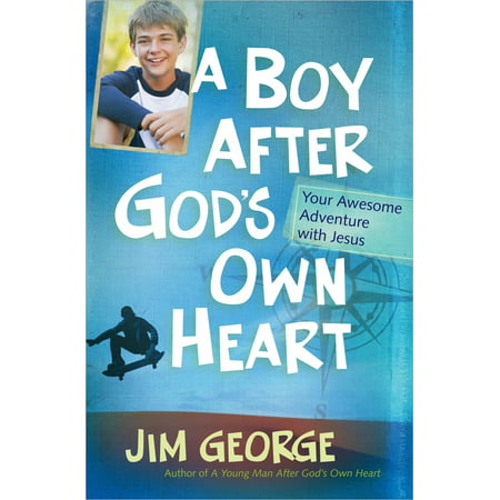 A Boy After God's Own Heart : Your Awesome Adventure with
