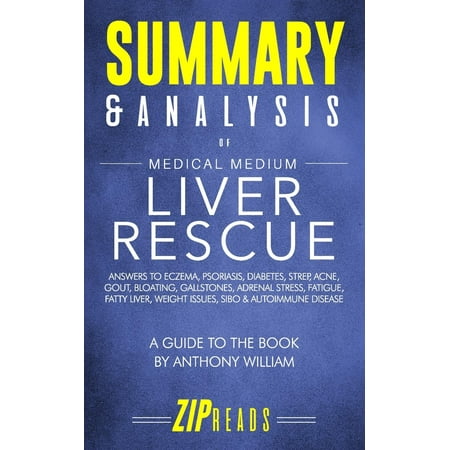 Medium Liver - Summary & Analysis of Medical Medium Liver Rescue: A Guide to the Book by Anthony William (Paperback)