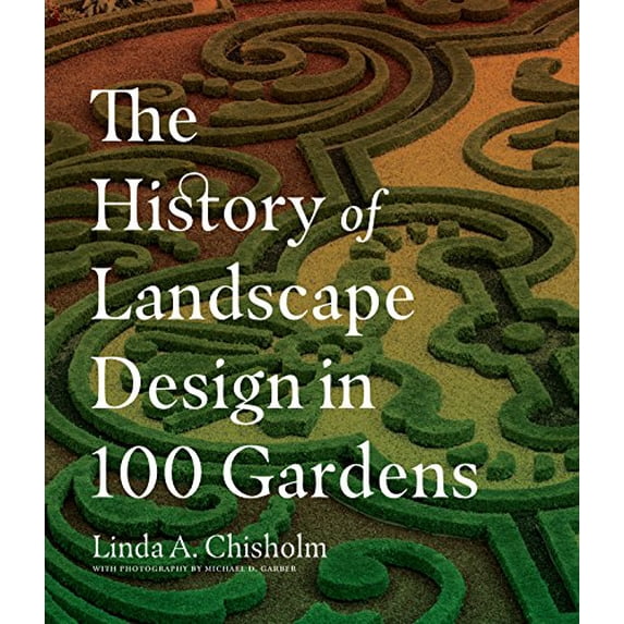 Pre-Owned The History of Landscape Design in 100 Gardens (Hardcover) 1604695293 9781604695298