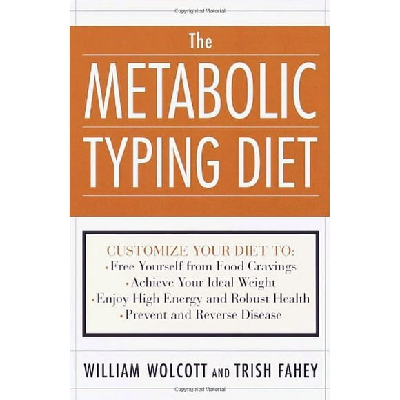 The Metabolic Typing Diet : Customize Your Diet to: Free Yourself from Food Cravings: Achieve Your Ideal Weight; Enjoy High Energy and Robust Health; Prevent and Reverse 9780767905640 Used / Pre-owned