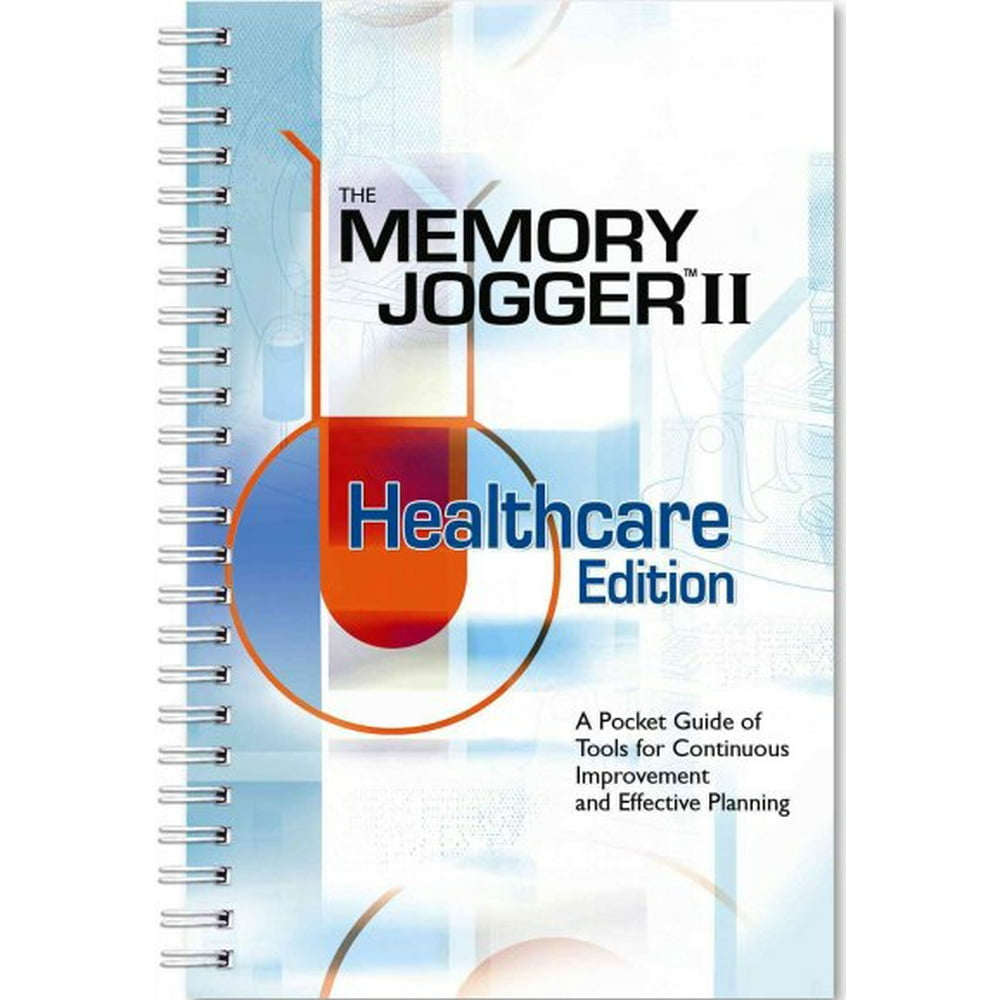 Memory Jogger Memory Jogger II Healthcare Edition A Pocket Guide of