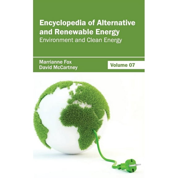 Encyclopedia of Alternative and Renewable Energy: Volume 07 (Environment and Clean Energy), (Hardcover)