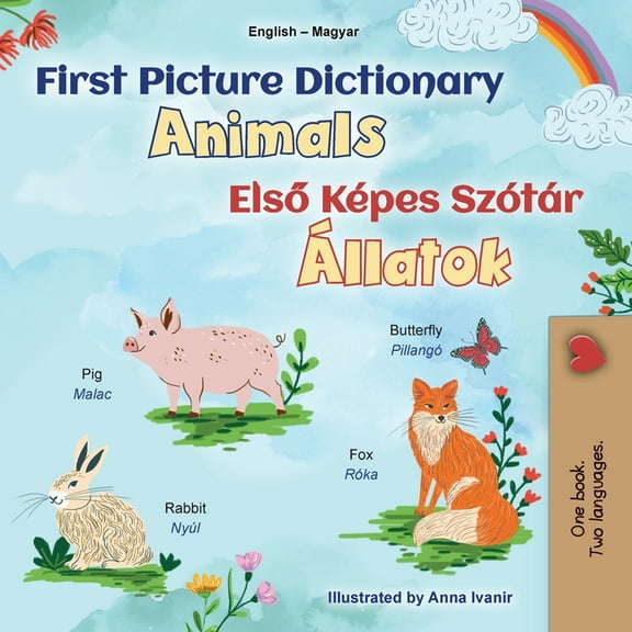 English Hungarian Bilingual Collection First Picture Dictionary - Animals (English Hungarian Bilingual Children's Book), (Paperback)