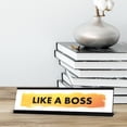 thumbnail image 3 of Like a Boss, Designer Series Desk Sign Novelty Nameplate (2 x 8"), 3 of 3