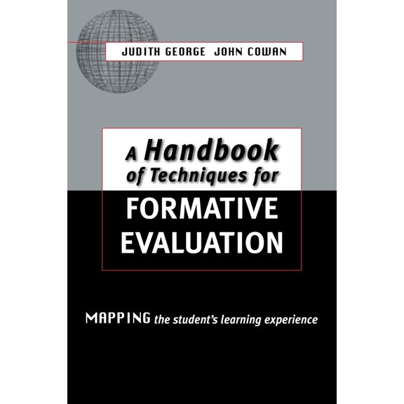 Pre-Owned A Handbook of Techniques for Formative Evaluation: Mapping the Students' Learning Experience (Paperback) 074943063X 9780749430634