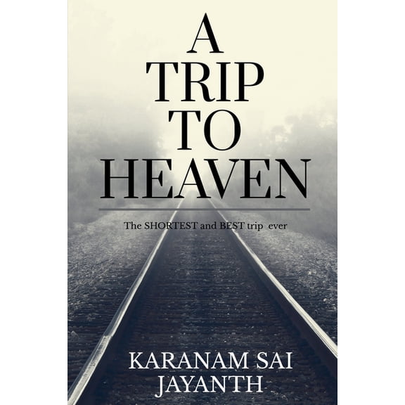 A Trip To Heaven, (Paperback)
