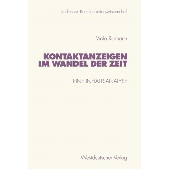 Studien Zur Kommunikationswissenschaft Kontaktanzeigen Im Wandel Der Zeit: Eine Inhaltsanalyse, Book 43, (Paperback)