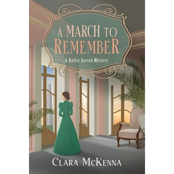 Hattie Davish Mystery A March to Remember, Book 5, (Paperback)