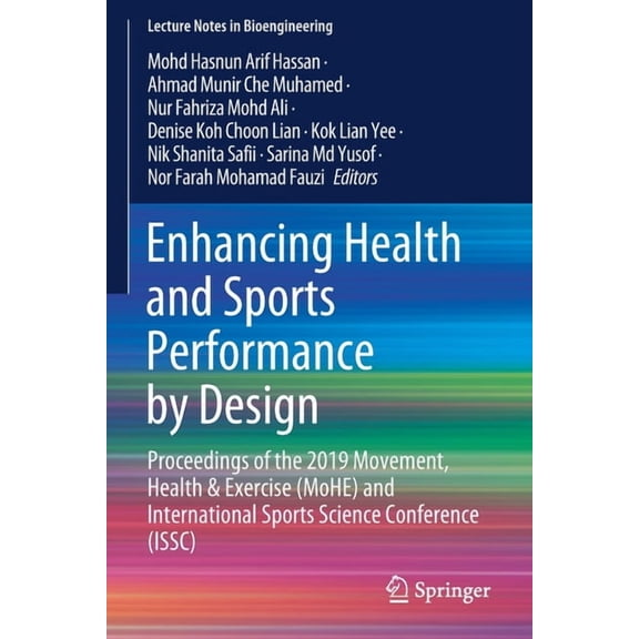 Lecture Notes in Bioengineering Enhancing Health and Sports Performance by Design: Proceedings of the 2019 Movement, Health & Exercise (Mohe) and Intern, (Paperback)