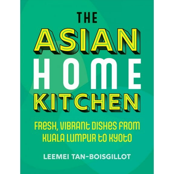 The Asian Home Kitchen (Hardcover)