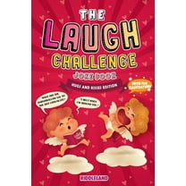 Pre-Owned The Laugh Challenge Joke Book - Hugs and Kisses Edition: Joke Book for Kids and Family: Valentine's Day Edition: A Fun and Interactive Joke Book for B (Paperback) 1951592689 9781951592684