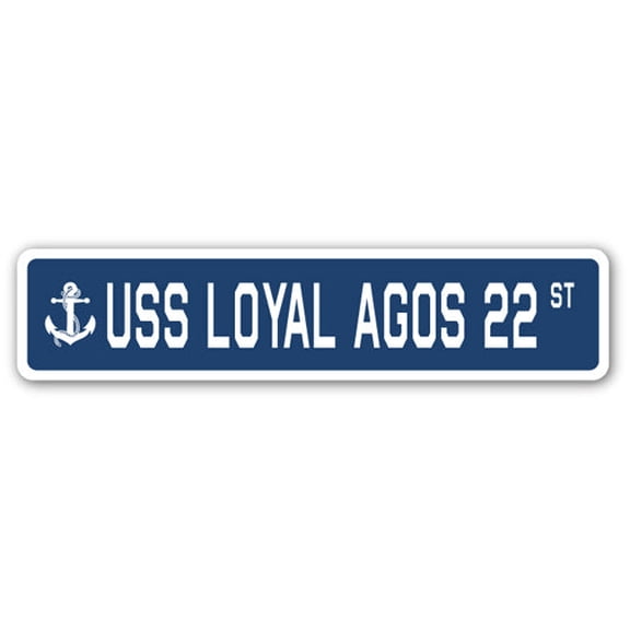 USS LOYAL AGOS 22 Street Sign us navy ship veteran sailor gift