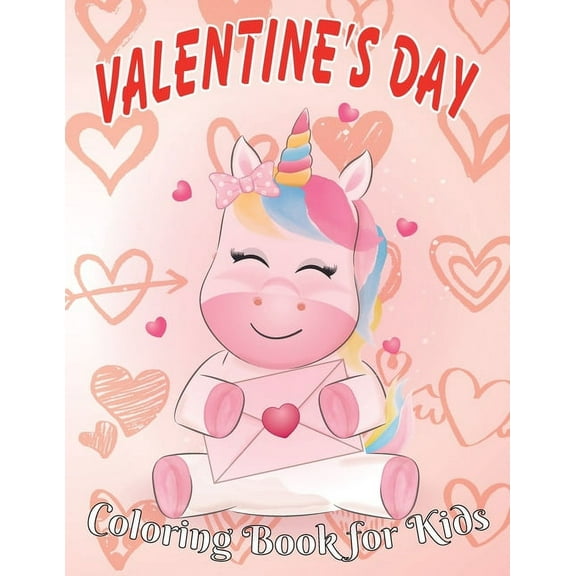 Valentine's Day Coloring Book for Kids: 8.5*11, 100 page - Valentine's day gift 2021 - Cute Coloring Book for Little Uni, (Paperback)