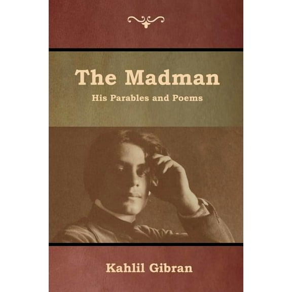 The Madman: His Parables and Poems, (Paperback)