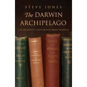 The Darwin Archipelago: The Naturalist's Career Beyond Origin of Species [Hardcover - Used]