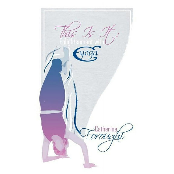 This Is It: Enlightenment with Cyoga, (Paperback)