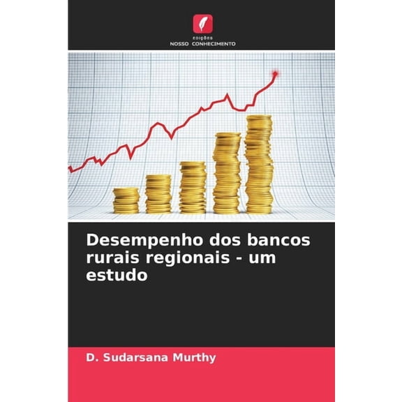Desempenho dos bancos rurais regionais - um estudo, (Paperback)
