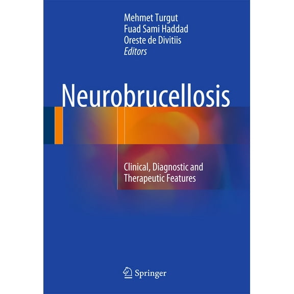 Neurobrucellosis: Clinical, Diagnostic and Therapeutic Features, (Hardcover)
