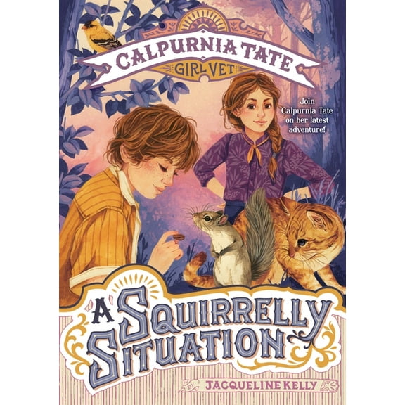 Calpurnia Tate, Girl Vet A Squirrelly Situation, Book 5, (Paperback)