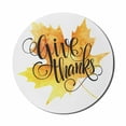 thumbnail image 1 of Saying Mouse Pad for Computers, Watercolor Autumn Maple Leaf with Hand Lettering Give Thanks Message, Round Non-Slip Thick Rubber Modern Mousepad, 8" Round, Orange Yellow and Black, by Ambesonne, 1 of 2