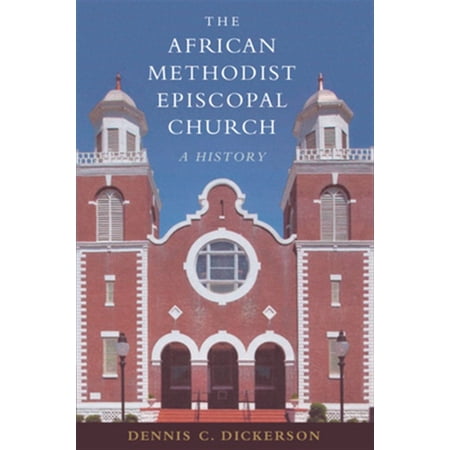 Pre-Owned The African Methodist Episcopal Church: A History (Hardcover)