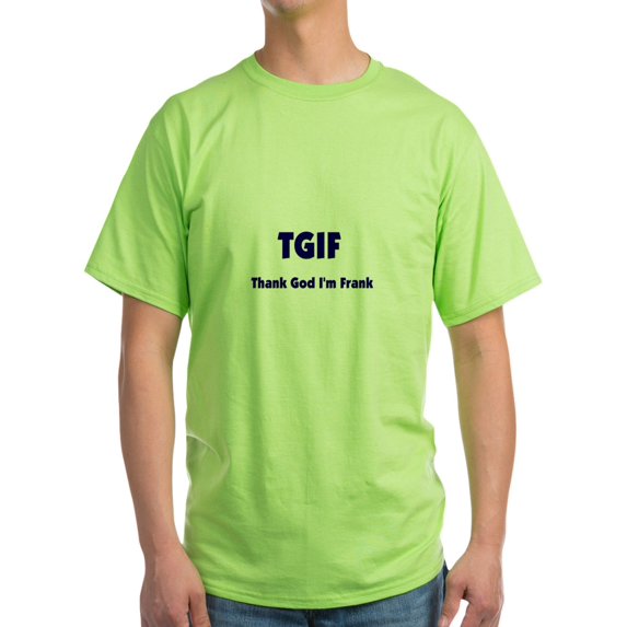 CafePress - TGIF2 Ash Grey T Shirt - Light T-Shirt - CP