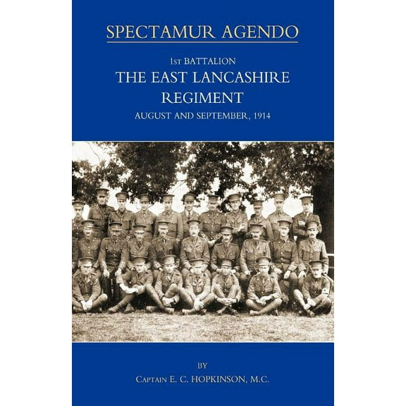 1st BATTALION, THE EAST LANCASHIRE REGIMENT. AUGUST AND SEPTEMBER 1914 (Paperback)