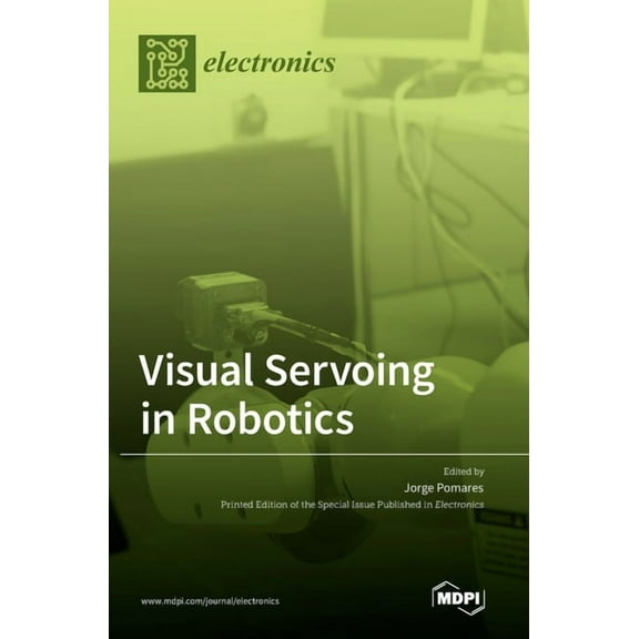Visual Servoing in Robotics, (Hardcover)