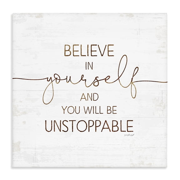 Stupell Industries Rustic Lodge Believe In Yourself Be Unstoppable Canvas Art, 17 x 17, by Jennifer Pugh