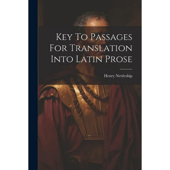 Key To Passages For Translation Into Latin Prose (Paperback)