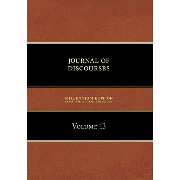 Journal of Discourses, Volume 13 (Paperback)
