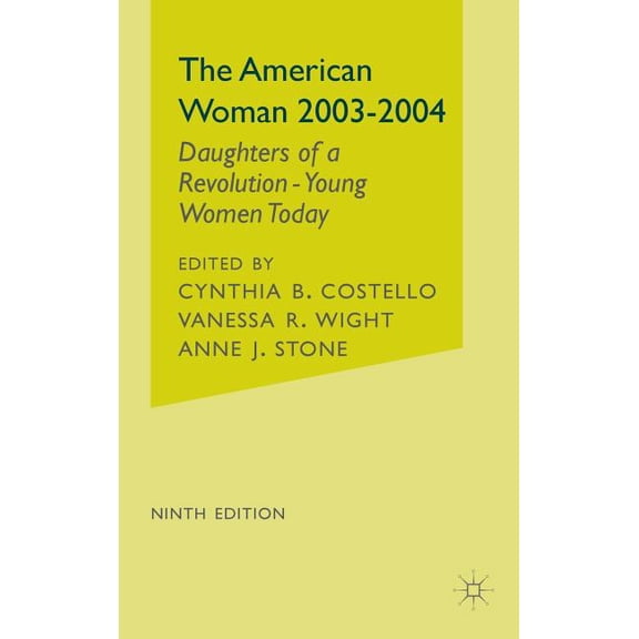 American Woman The American Woman, 2003-2004: Daughters of a Revolution: Young Women Today, (Hardcover)