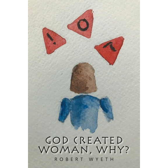 God Created Woman, Why?