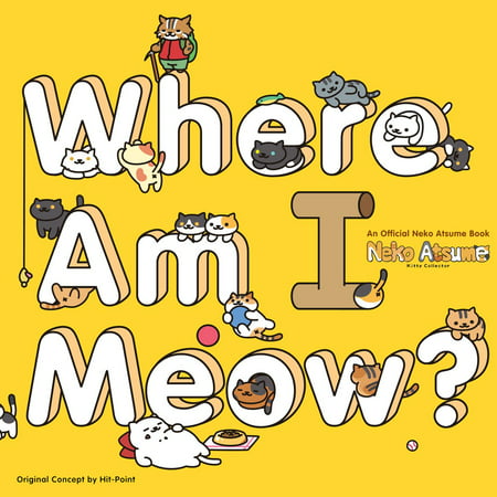Neko Atsume Kitty Collector: Where Am I Meow? - eBook