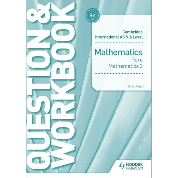 Cambridge International as & a Level Mathematics Pure Mathematics 3 Question & Workbook: Hodder Education Group, (Paperback)
