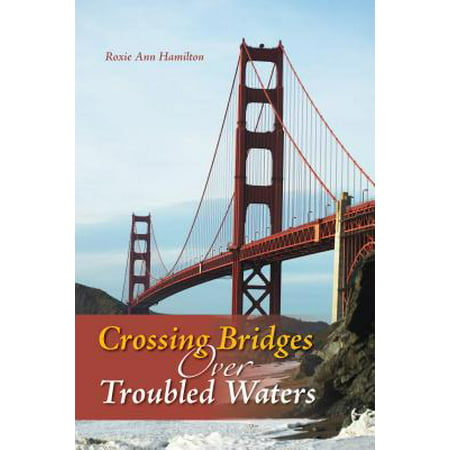 Crossing Bridges over Troubled Waters - eBook