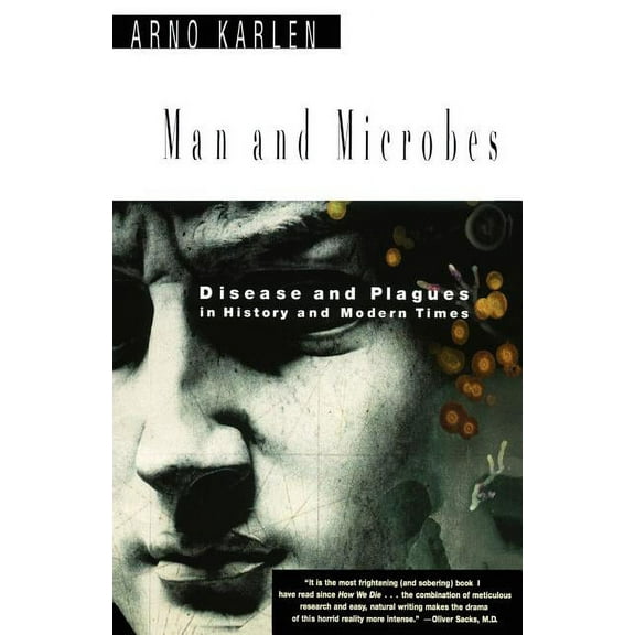 Man and Microbes: Disease and Plagues in History and Modern Times, (Paperback)