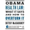 Pre-Owned Obama Health Law: What It Says and How to Overturn It: The Left's War Against Academic Freedom (Paperback) 1594035067 9781594035067