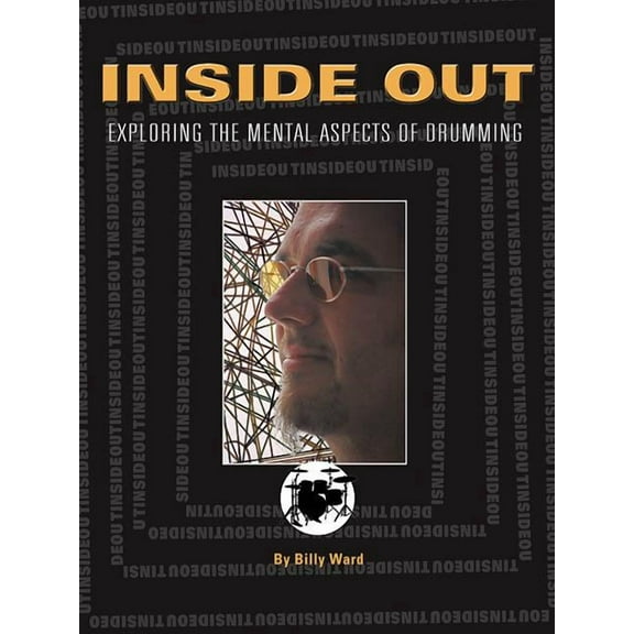 Inside Out: Exploring the Mental Aspects of Drumming (Paperback)