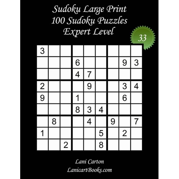 Sudoku Large Print - Expert Sudoku Large Print for Adults - Expert Level - NÂ°33: 100 Expert Sudoku Puzzles - Puzzle Big Size (8.3"x8.3") a, Book 33, (Paperback)