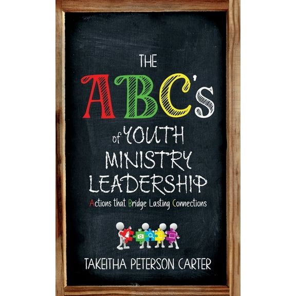 The ABC's of Youth Ministry Leadership, (Paperback)