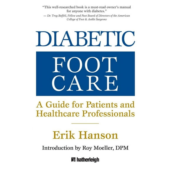 Pre-Owned Diabetic Foot Care: A Guide for Patients and Healthcare Professionals (Paperback) 1578263867 9781578263868