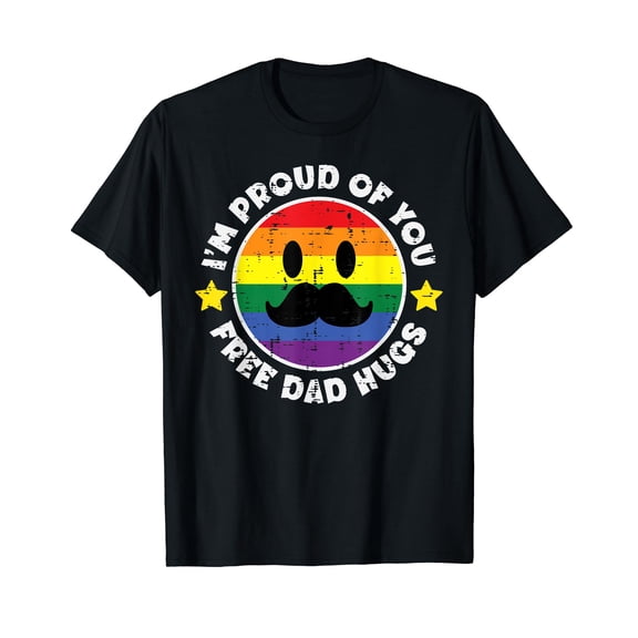 Proud Of You Free Dad Hugs Funny Gay Pride Ally LGBTQ Men Dad Unisex T-Shirt Cute Fathers Day Birthday Dad LGBT