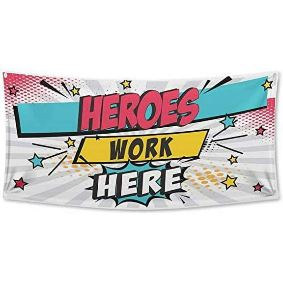 Heroes Work Here  Bannerr 2 Feet x 4 Feet Waterproof Vinyl Banner, 12367