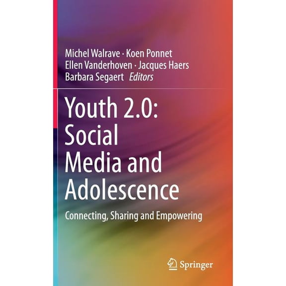 Youth 2.0: Social Media and Adolescence: Connecting, Sharing and Empowering, (Hardcover)