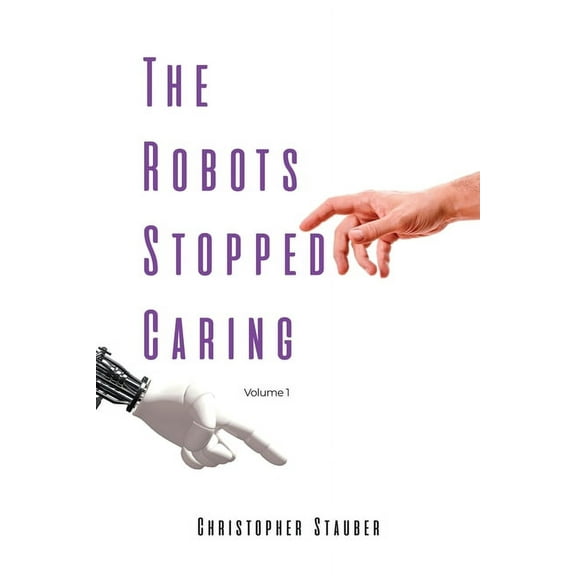 The Robots Stopped Caring (Paperback)